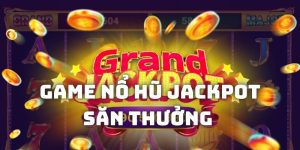 Avt game nổ hũ jackpot săn thưởng 789WIN