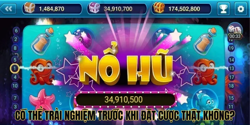 Có thể trải nghiệm trước khi đặt cược thật không?